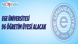 Ege Üniversitesi Öğretim Üyesi Alacak
