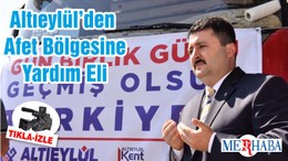 Altıeylül’den Afet Bölgesine Yardım Eli