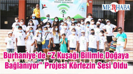 Burhaniye’de “Z Kuşağı Bilimle Doğaya Bağlanıyor” Projesi Körfezin Sesi Oldu