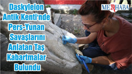 Daskyleion Antik Kenti'nde Pers-Yunan Savaşlarını Anlatan Taş Kabartmalar Bulundu