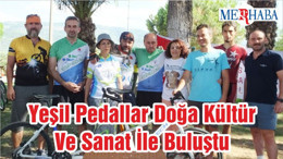 Yeşil Pedallar Doğa Kültür Ve Sanat İle Buluştu