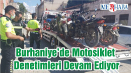 Burhaniye’de Motosiklet Denetimleri Devam Ediyor