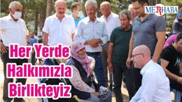 Her Yerde Halkımızla Birlikteyiz