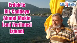Erdek'te Bir Caddeye Ahmet Mekin İsmi Verilmesi İstendi