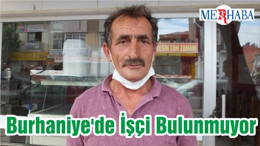 Burhaniye'de İşçi Bulunmuyor