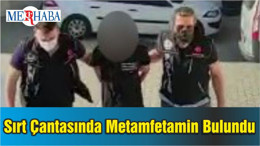 Sırt Çantasında 471 Gram Metamfetamin İle Yakalandı