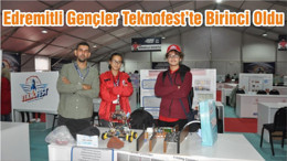 Edremitli Gençler Teknofest’te Birinci Oldu