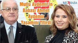 Vekil Aydemir'in Babası Ahmet Aydemir Yaşamını Yitirdi