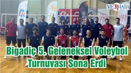 Bigadiç 5. Geleneksel Voleybol Turnuvası Sona Erdi