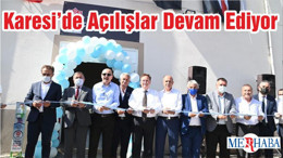 Karesi’de Açılışlar Devam Ediyor