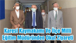 Karesi Kaymakamı Ve İlçe Milli Eğitim Müdüründen Okul Ziyareti