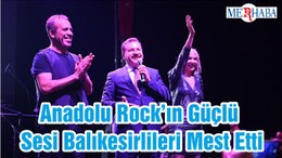 Anadolu Rock’ın Güçlü Sesi Balıkesirlileri Mest Etti