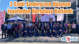 3 Eylül Sındırgı'nın Düşman İşgalinden Kurtuluşu Kutlandı