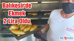 Balıkesir'de Ekmek 2 Lira Oldu