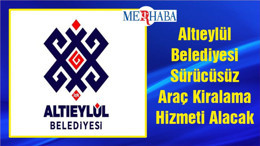 Altıeylül Belediyesi Sürücüsüz Araç Kiralama Hizmeti Alacak
