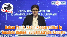 Bakan Yanık, Kadın Kooperatifleri İç Anadolu Bölgesi Buluşması'nda Konuştu