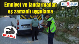 Emniyet ve jandarmadan eş zamanlı uygulama
