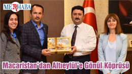 Macaristan’dan Altıeylül’e Gönül Köprüsü