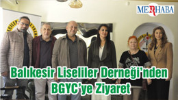 Balıkesir Liseliler Derneği’nden BGYC’ye Ziyaret