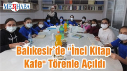 Balıkesir’de "İnci Kitap Kafe" Törenle Açıldı