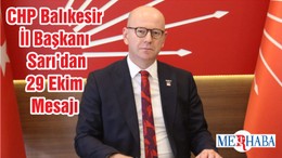 CHP Balıkesir İl Başkanı Sarı’dan 29 Ekim Mesajı