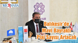 Balıkesir’de Mavi Bayraklı Plaj Sayısı Artacak