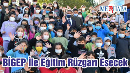 BİGEP İle Eğitim Rüzgarı Esecek