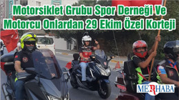 Motorsikler Grubu Spor Derneği Ve Motorcu Onlardan 29 Ekim Özel Korteji