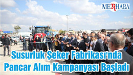 Susurluk Şeker Fabrikası'nda Pancar Alım Kampanyası Başladı