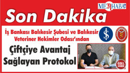 İş Bankası Balıkesir Şubesi ve Balıkesir Veteriner Hekimler Odası’ndan Çiftçiye Avantaj Sağlayan Protokol