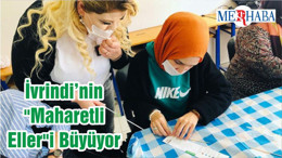 İvrindi’nin "Maharetli Eller"i Büyüyor