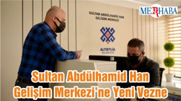 Sultan Abdülhamid Han Gelişim Merkezi’ne Yeni Vezne