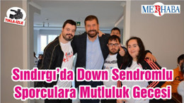 Sındırgı’da Down Sendromlu Sporculara Mutluluk Gecesi