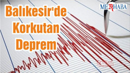 Balıkesir'de Korkutan Deprem