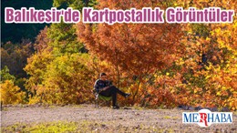 Balıkesir'de Kartpostallık Görüntüler