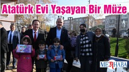 Atatürk Evi Yaşayan Bir Müze