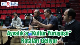 Ayvalık’a “Kültür Yürüyüşü” Rotaları Geliyor