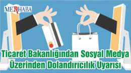 Ticaret Bakanlığından Sosyal Medya Üzerinden Dolandırıcılık Uyarısı