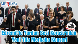 Edremit'te Yurdun Sesi Korosu'ndan Yeni Yıla Merhaba Konseri
