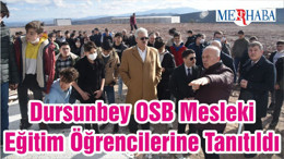Dursunbey OSB Mesleki Eğitim Öğrencilerine Tanıtıldı