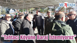 “Tahtacı Köyüne Baraj İstemiyoruz”