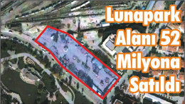 Lunapark Alanı 52 Milyona Satıldı