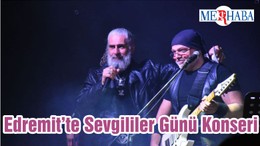 Edremit’te Sevgililer Günü Konseri
