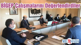 BİGEP Çalışmalarını Değerlendirdiler