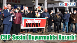 CHP Sesini Duyurmakta Kararlı!