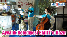 Ayvalık Belediyesi EMITT’e Hazır