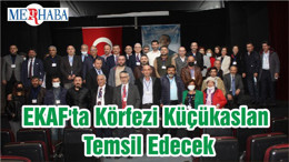 EKAF'ta Körfezi Küçükaslan Temsil Edecek