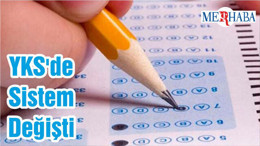 YKS'de Sistem Değişti