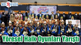 Yöresel Halk Oyunları Yarıştı