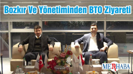Bozkır Ve Yönetiminden BTO Ziyareti